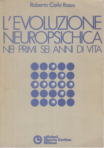 L'evoluzione neuropsichica nei primi sei anni di vita