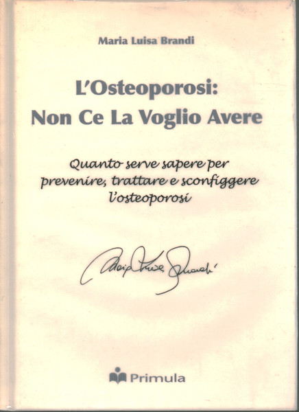 L'osteoporosi: non ce la voglio avere