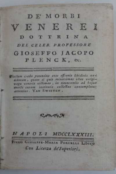 De' Morbi Venerei dottrina del celeb. Professore Gioseffo Jacopo Plenck. …