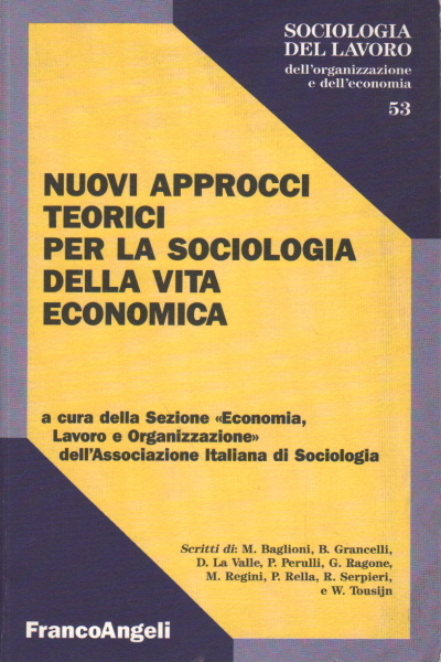 Nuovi approcci teorici per la sociologia della vita economica