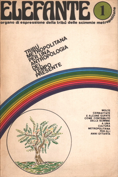 Elefante n.1: Tribù metropolitana per una antropologia del tempo presente …