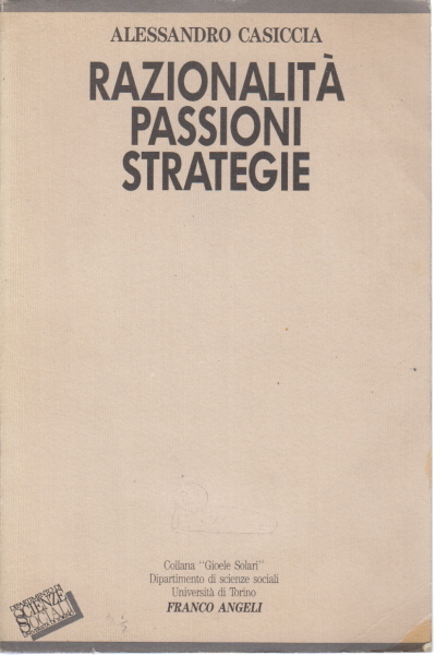 Razionalità, passioni, strategie