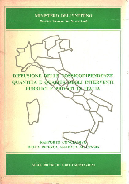 Diffusione delle tossicodipendenze. Quantità e qualità degli interventi pubblici e …