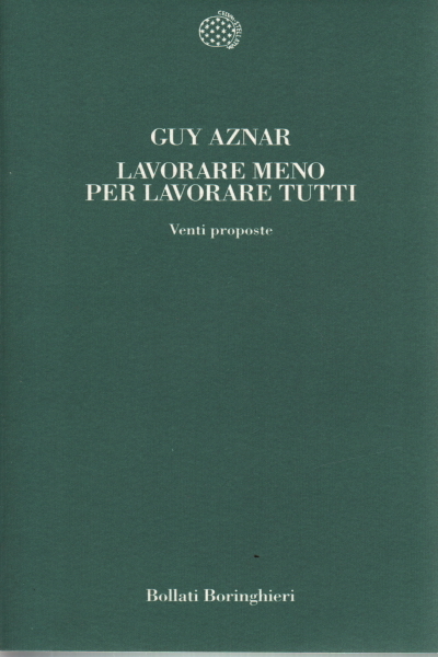 Lavorare meno per lavorare tutti