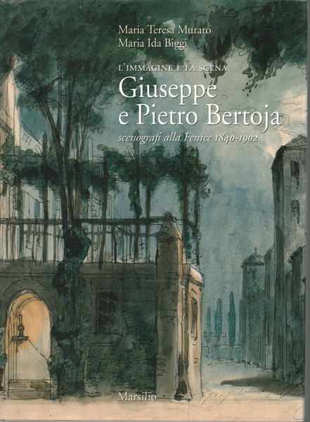 L'immagine e la scena. Giuseppe e Pietro Bertoja scenografi alla …