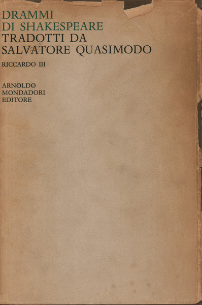 Drammi di Shakespeare: tradotti da Salvatore Quasimodo. Riccardo III (Volume …