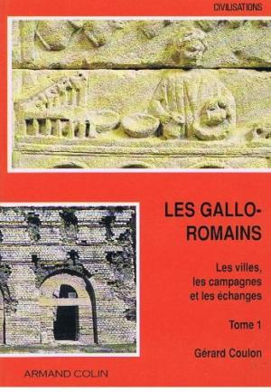 Les Gallo-romains (Tome 1)