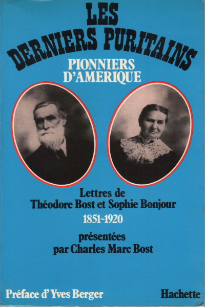 Les derniers puritains pionniers d'Amerique 1851-1920