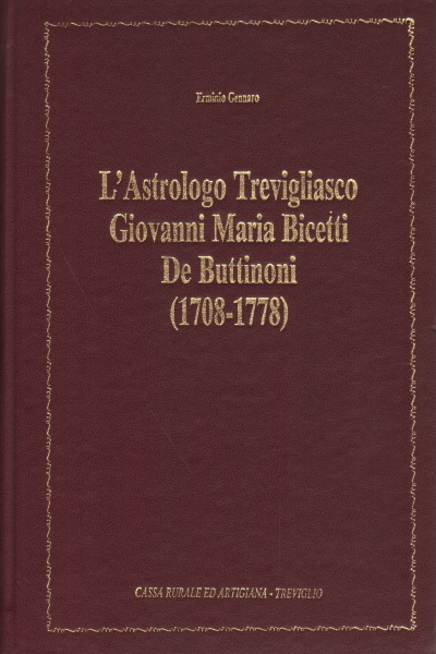 L'Astrologo Trevigliasco Giovanni Maria Bicetti De Buttinoni (1708-1778)