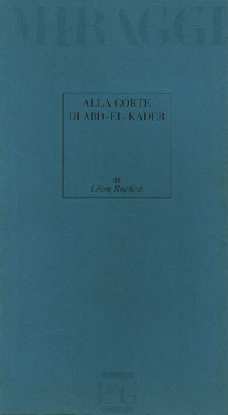 Alla corte di Abd-El-Kader