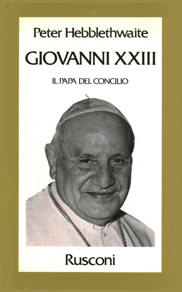 Giovanni XXIII. Il papa del Concilio