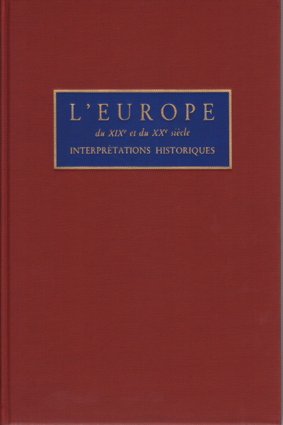 L'Europe du XIX et du XX siècle. Volumi 2