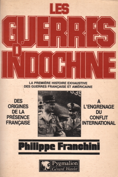 Les Guerres d'Indochine (Volume 1)