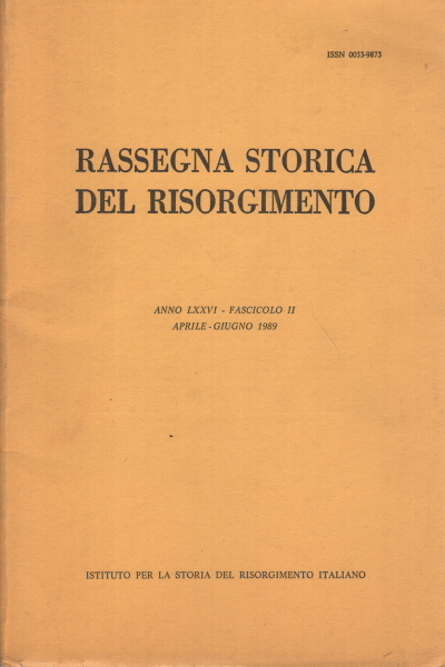 Rassegna storica del Risorgimento, anno LXXVI, fascicolo II, aprile-giugno 1989