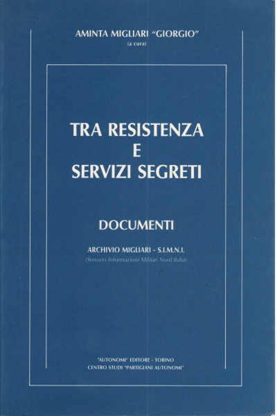 Tra resistenza e servizi segreti