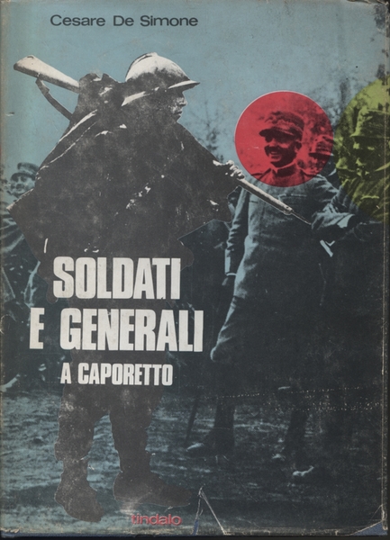 Soldati e generali a Caporetto