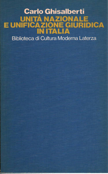 Unità Nazionale e unificazione giuridica in Italia