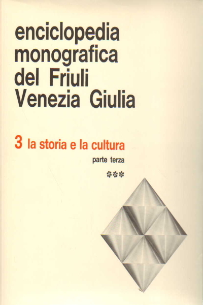 Enciclopedia monografica del Friuli Venezia Giulia