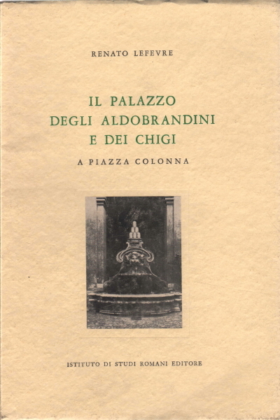Il palazzo degli Aldobrandini e dei Chigi