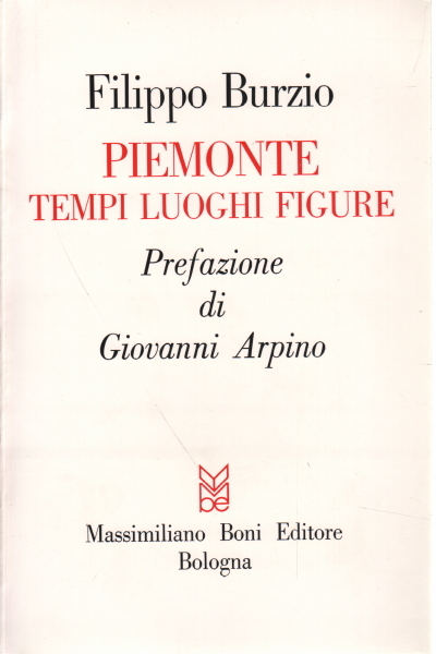 Piemonte. Tempi, luoghi, figure