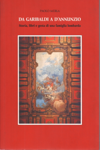 Da Garibaldi a D'Annunzio