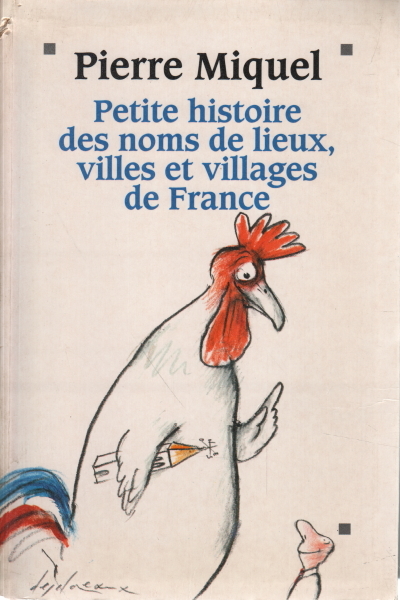 Petite histoire des noms de lieux, villes et villages de …