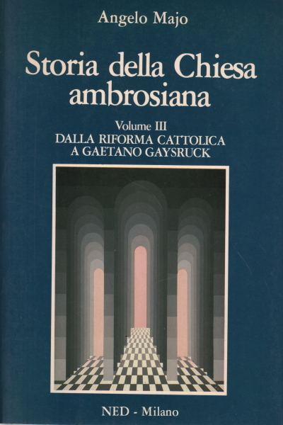 Storia della Chiesa ambrosiana. Volume III