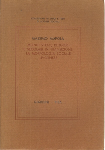 Mondi vitali, religiosi e secolari in transizione: la morfologia sociale …