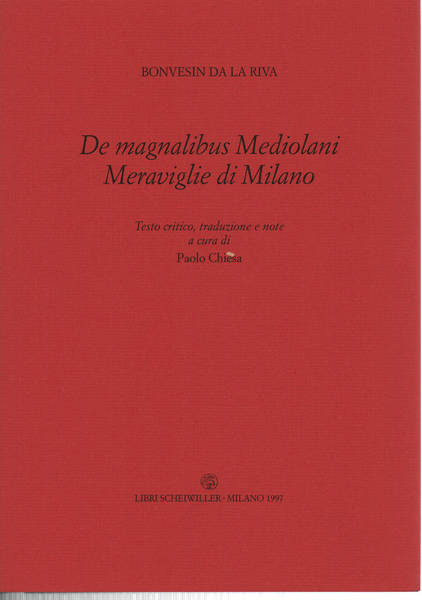 De magnalibus Mediolani, Meraviglie di Milano