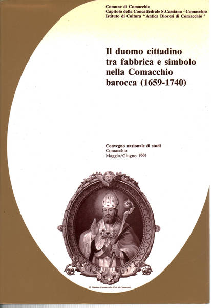 Il duomo cittadino tra fabbrica e simbolo nella Comacchio barocca …