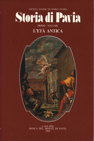 Storia di Pavia. Volume 1. L'età antica