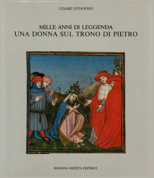 Mille anni di leggenda. Una donna sul trono di Pietro