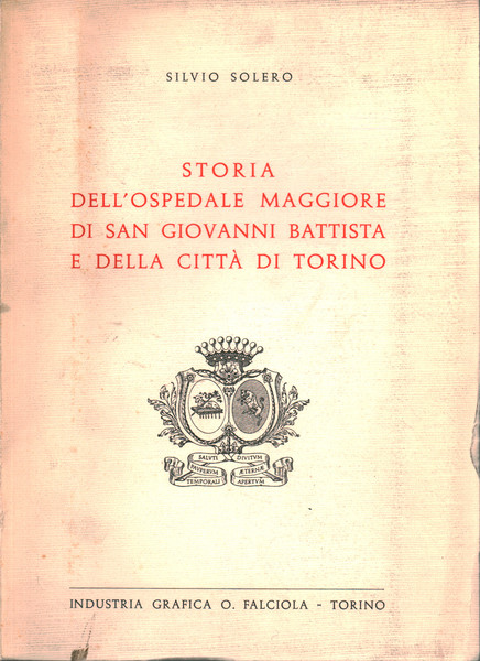 Storia dell'ospedale maggiore di San Giovanni Battista e della città …