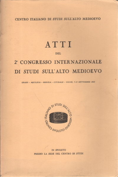 Atti del 2° Congresso internazionale di studi sull'Alto Medioevo