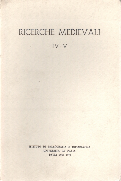 Ricerche medievali IV-V