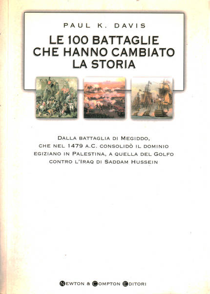 Le cento battaglie che hanno cambiato la storia
