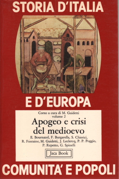 Storia d'Italia e d'Europa. Apogeo e crisi del medioevo vol. …