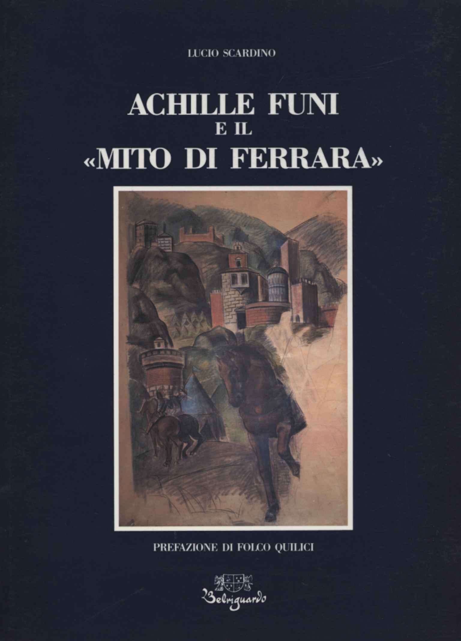 Achille Funi e il mito di Ferrara