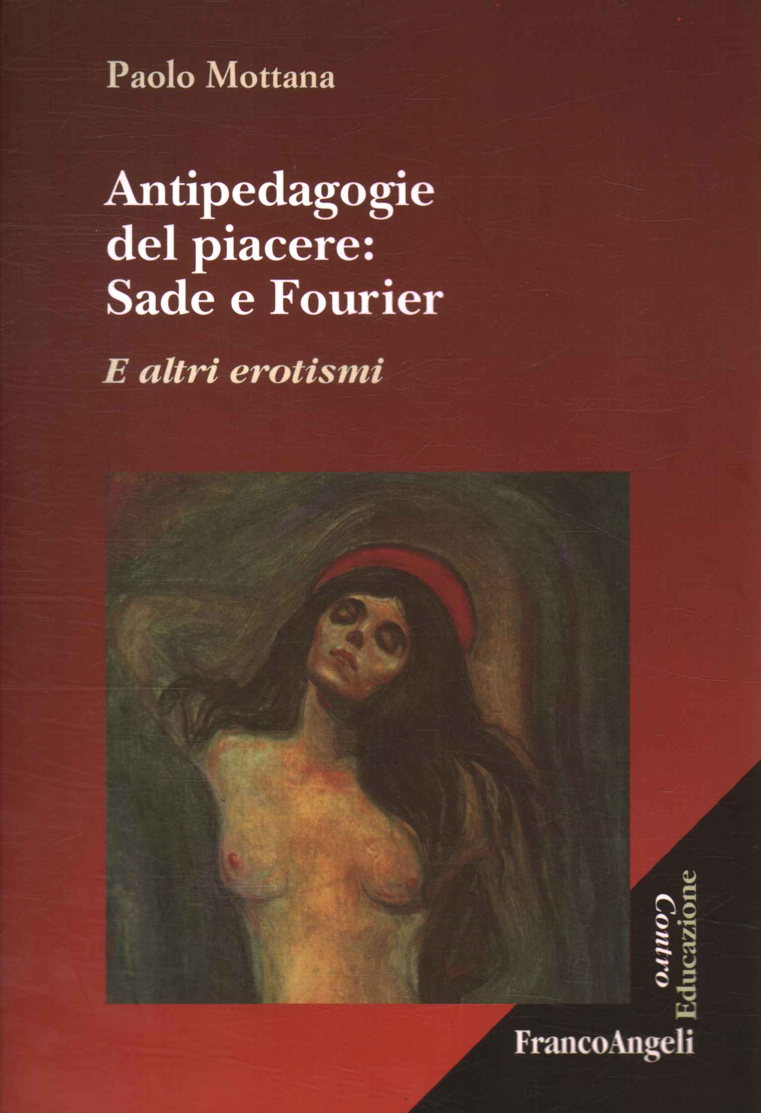 Antipedagogie del piacere: Sade e Fourier