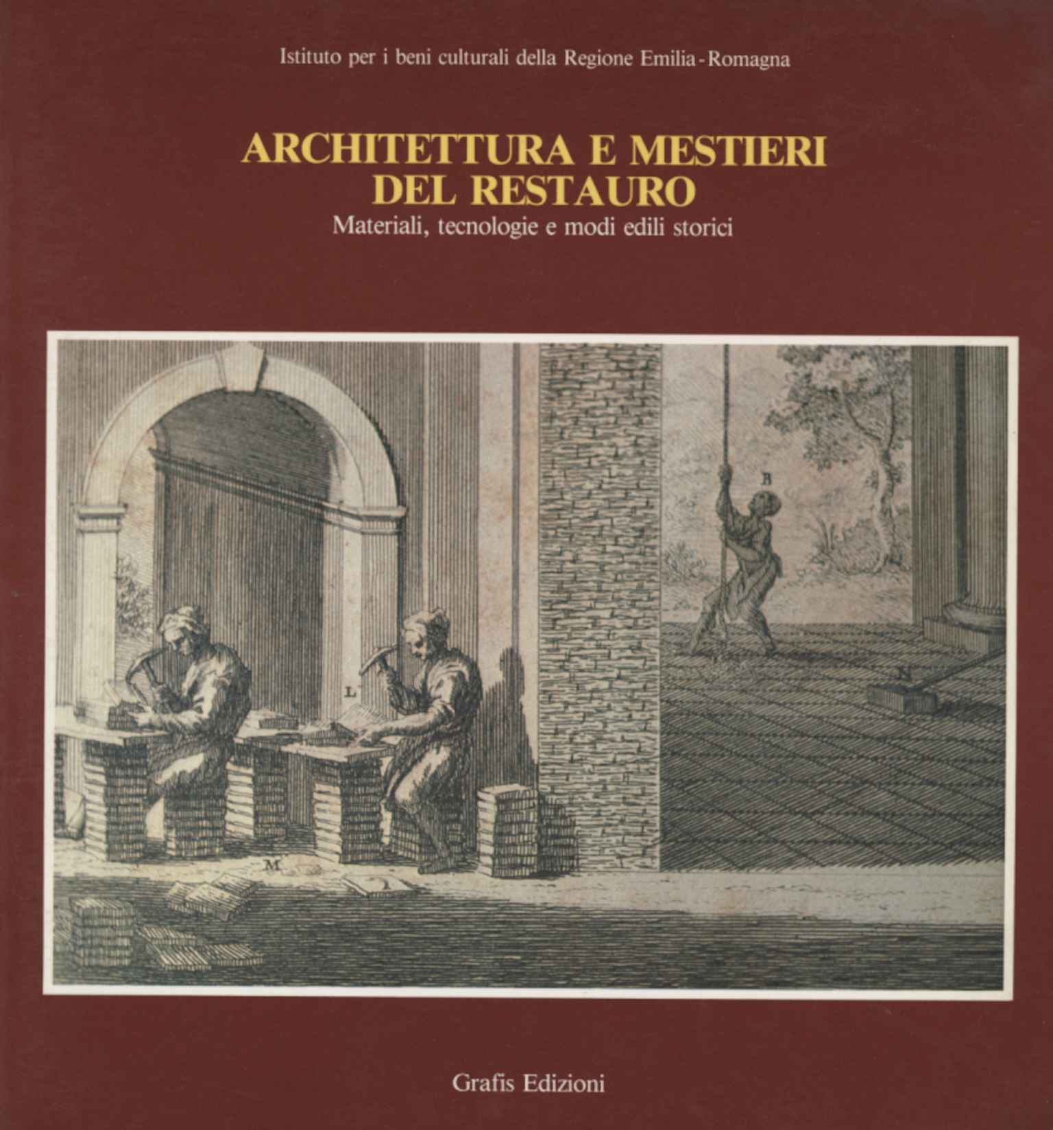 Architettura e mestieri del restauro