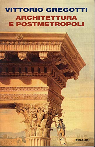 Architettura e postmetropoli