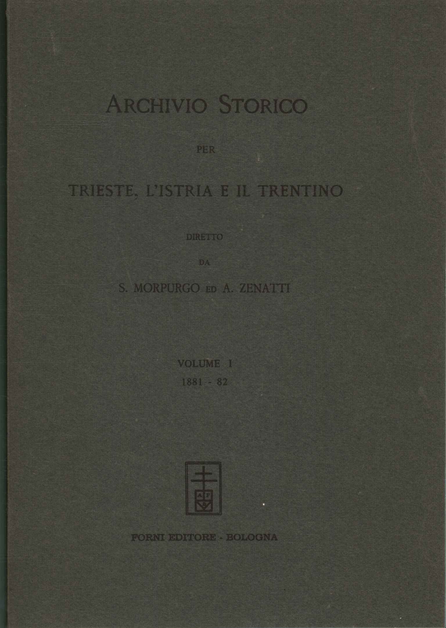 Archivio storico per Trieste, l'Istria e il Trentino. 1881-82 (Volume …