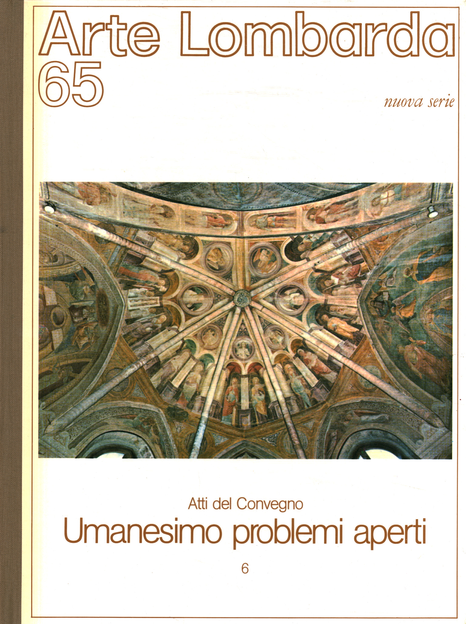 Arte Lombarda nuova serie: rivista di Storia dell'Arte (1983-n.65) Atti …