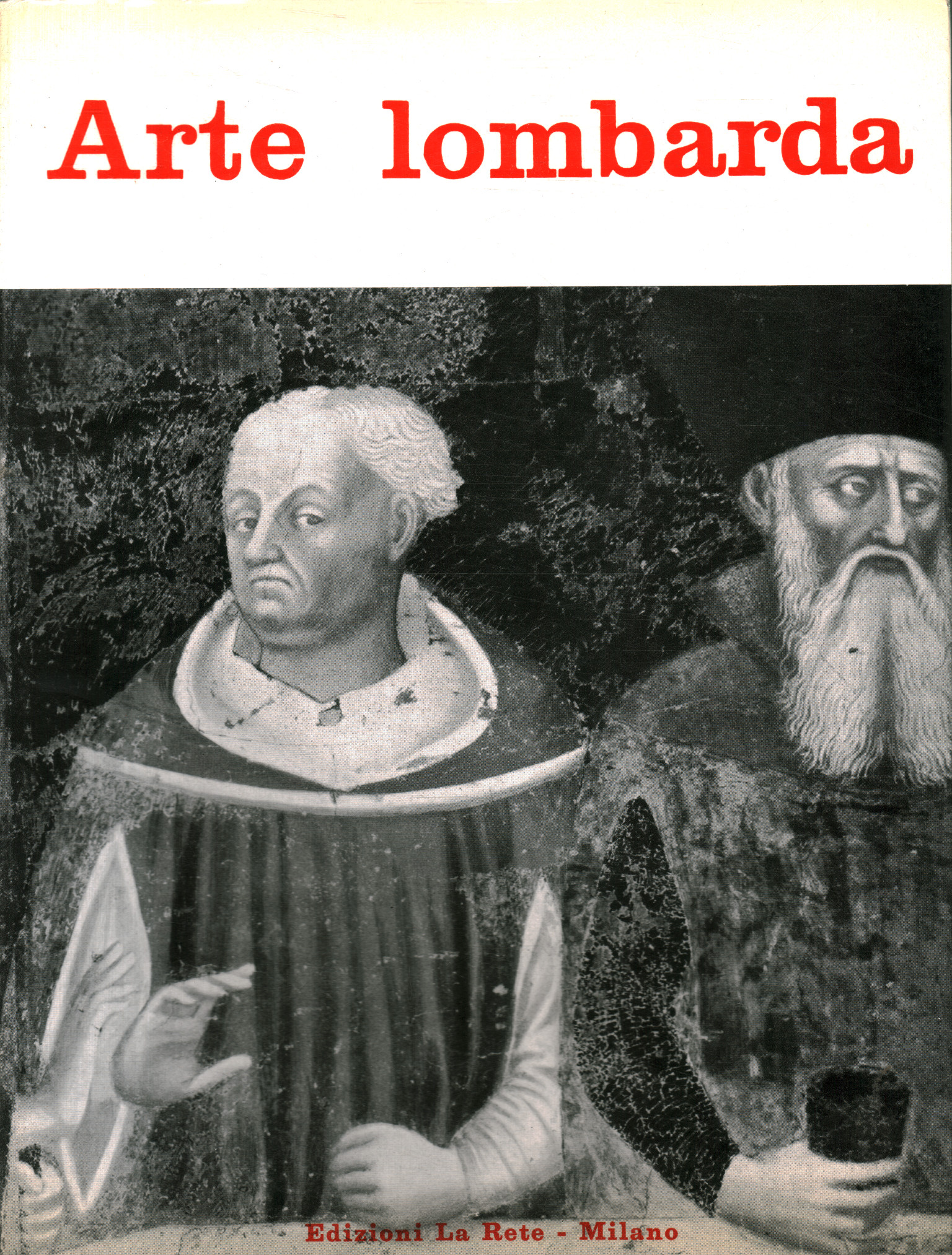 Arte Lombarda: rivista di Storia dell'Arte. Anno XIII, Secondo Semestre …