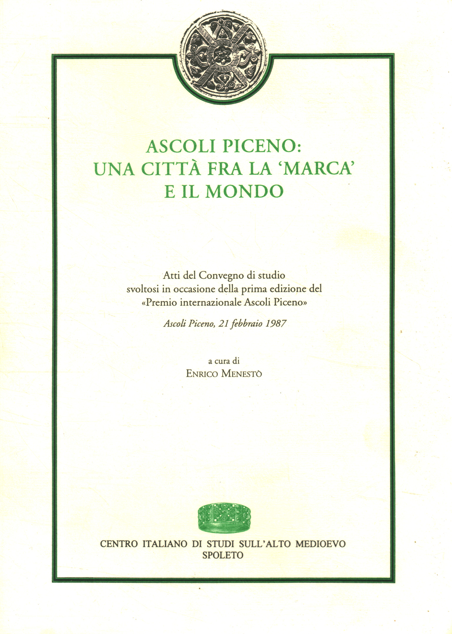 Ascoli Piceno: una città fra la marca e il mondo