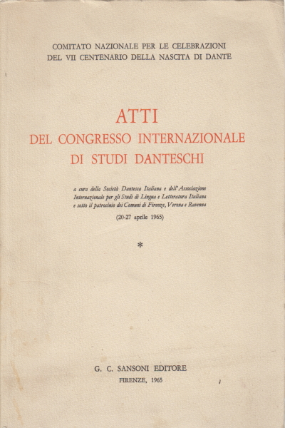 Atti del congresso internazionale di studi danteschi