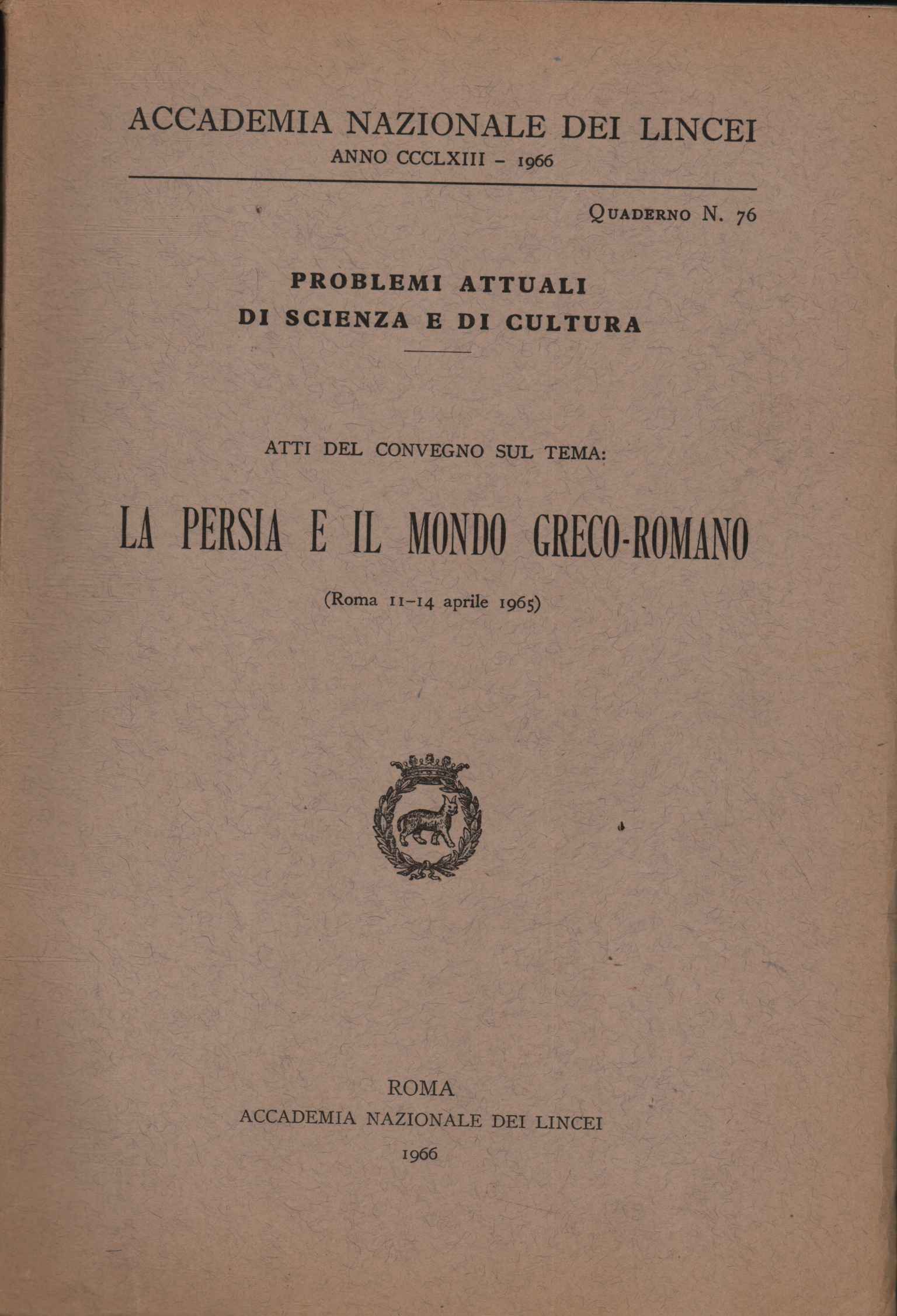Atti del convegno sul tema: la Persia e il mondo …