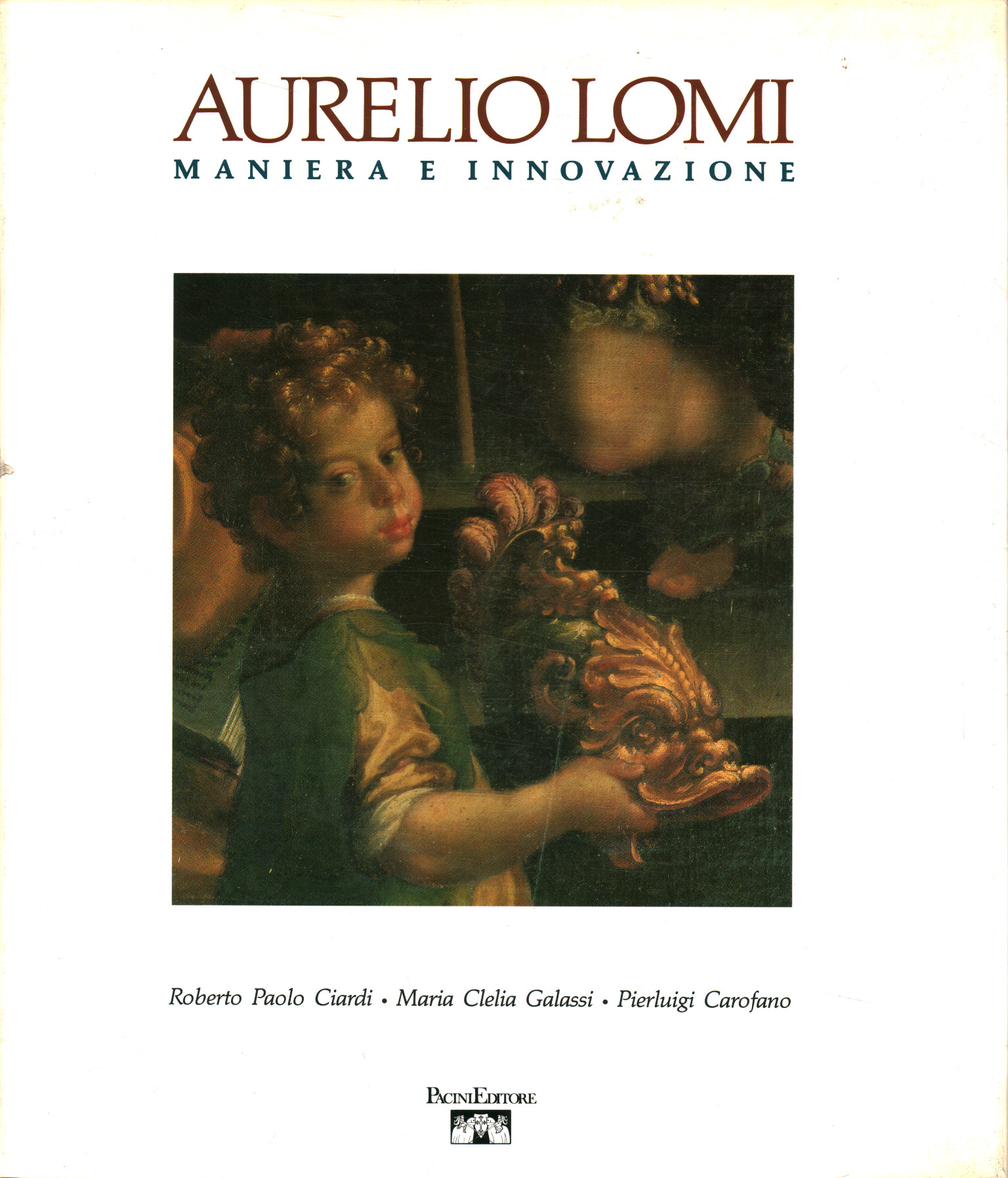 Aurelio Lomi. Maniera e innovazione