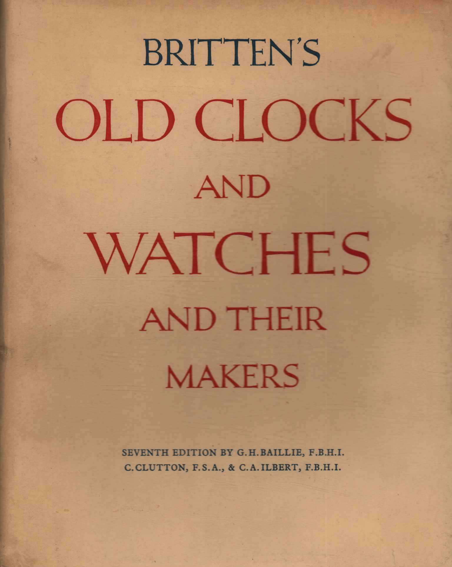 Britten's old clocks anda watches and their makers