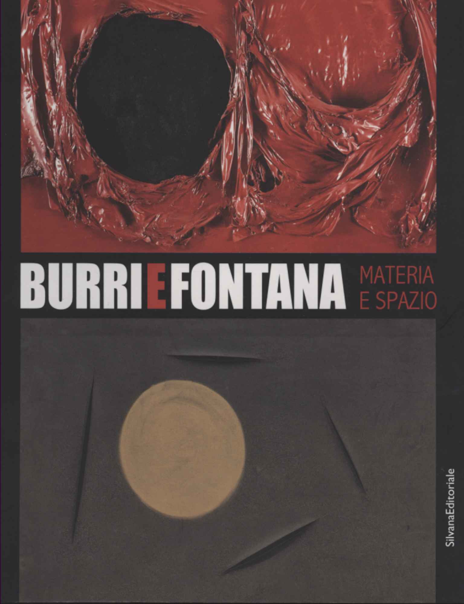 Burri e Fontana. Materia e spazio